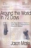 Marks, Jason: Around the World in 72 Days