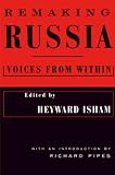Heyward Isham: Remaking Russia : Voices from Within