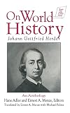 Menze, Ernest A.: On World History: Johann Gottfried Herder  An Anthology