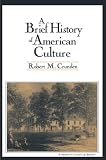 Crunden: Brief History of American Culture