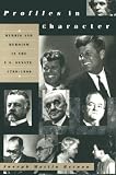 Hernon, Joseph M.: Profiles in Character: Hubris and Heroism in the U.S. Senate, 1789-1990 Hernon, Joseph M.: Profiles in Character: Hubris and Heroism in the U.S. Senate, 1789-1990