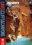 Burnham, Robert: Discovery Travel Adventure Cave, Cliffs, and Canyons