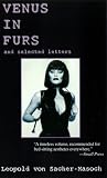 Von Sacher-Masoch, Leopold: Venus in Furs Von Sacher-Masoch, Leopold: Venus in Furs