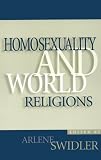 Swidler, Arlene: Homosexuality and World Religions