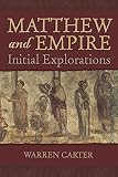 Carter, Warren: Matthew and Empire: Initial Explorations Carter, Warren: Matthew and Empire: Initial Explorations