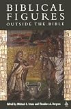 Stone, Michael E.: Biblical Figures Outside the Bible
