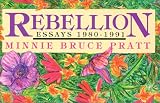 Pratt, Minnie Bruce: Rebellion: Essays 1980-1991