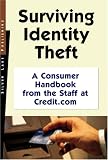 Davidson, Emily: Surviving Identity Theft: A Consumer Handbook from the Staff at Credit.com
