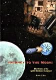 Hall, Eldon C.: Journey to the Moon: The History of the Apollo Guidance Computer