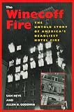 Heys, Sam: The Winecoff Fire: The Untold Story of America's Deadliest Hotel Fire Heys, Sam: The Winecoff Fire: The Untold Story of America's Deadliest Hotel Fire