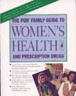 [???]: The Pdr Family Guide to Women's Health and Prescription Drugs