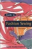 Amaden-Crawford, Connie: A Guide to Fashion Sewing Amaden-Crawford, Connie: A Guide to Fashion Sewing