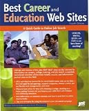 Wolfinger, Anne: Best Career and Education Web Sites: A Quick Guide to Online Job Search