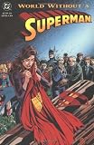 Kahan, Bob: World Without a Superman Kahan, Bob: World Without a Superman
