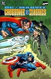 DC Comics Staff: Crossover Classics II DC Comics Staff: Crossover Classics II