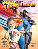 Meglin, Nick: Mad About Super Heroes