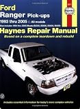 Haynes, John: Ford Ranger Pick-ups 1993 Thru 2005: All Models Also Includes 1994 Thru 2005 Mazda B2300, B2500, B3000, And B4000 Haynes, John: Ford Ranger Pick-ups 1993 Thru 2005: All Models Also Includes 1994 Thru 2005 Mazda B2300, B2500, B3000, And B4000