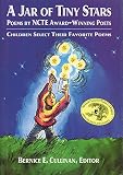 A Jar of Tiny Stars: Poems by Ncte Award-Winning Poets (1563970872) by Cullinan, Bernice E. Cullinan, Bernice E.: A Jar of Tiny Stars: Poems by Ncte Award-Winning Poets