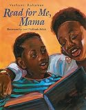 Rahaman, Vashanti: Read for Me, Mama