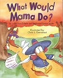 Enderle, Judith R.: What Would Mama Do? Enderle, Judith R.: What Would Mama Do?