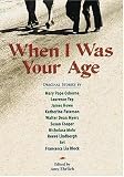 Ehrlich, Amy: When I Was Your Age