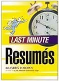 Toropov, Brandon: Last Minute Resumes Toropov, Brandon: Last Minute Resumes