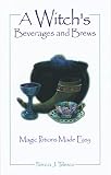 Telesco, Patricia: Witchs' Beverages and Brews: Magic Potions Made Easy