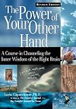 Capacchione, Lucia: The Power of Your Other Hand: A Course in Channeling the Inner Wisdom of the Right Brain Capacchione, Lucia: The Power of Your Other Hand: A Course in Channeling the Inner Wisdom of the Right Brain