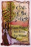 Brondwin, C. C.: Clan of the Goddess: Celtic Wisdom and Ritual for Women