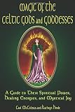 Hinds, Kathryn: Magic Of The Celtic Gods And Goddesses: A Guide To Their Spiritual Power, Healing Energies, And Mystical Joy Hinds, Kathryn: Magic Of The Celtic Gods And Goddesses: A Guide To Their Spiritual Power, Healing Energies, And Mystical Joy