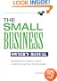 The Small Business Owner's Manual: Everything You Need To Know To Start Up And Run Your Business