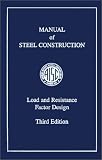 Thornton, William A.: Manual of Steel Construction: Load and Resistance Factor Design Thornton, William A.: Manual of Steel Construction: Load and Resistance Factor Design