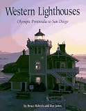 Jones, Ray: Western Lighthouses: Olympic Peninsula to San Diego