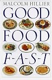 Hillier, Malcolm: Good Food Fast