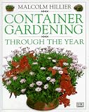 Hillier, Malcolm: Container Gardening Through the Year