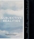 Hickey, Dave: Subjective Realities: Works from the Refco Collection of Contemporary Photography Hickey, Dave: Subjective Realities: Works from the Refco Collection of Contemporary Photography