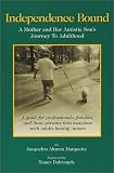 Marquette, Jacquelyn Altman: Independence Bound: A Mother and Her Autistic Son's Journey to Adulthood