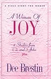 Brestin, Dee: A Woman of Joy: 8 Studies from 1, 2, and 3 John