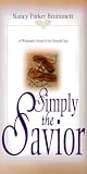 Brummett, Nancy Parker: Simply the Savior