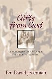 Jeremiah, David: Gifts from God: Encouragement and Hope for Today's Parents