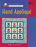 Dietrich, Mimi: Basic Quiltmaking Techniques for Hand Applique Dietrich, Mimi: Basic Quiltmaking Techniques for Hand Applique