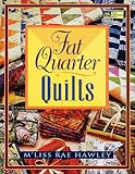 Hawley, M'Liss Rae: Fat Quarter Quilts Hawley, M'Liss Rae: Fat Quarter Quilts
