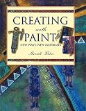 Kahn, Sherrill: Creating With Paint: New Ways, New Materials Kahn, Sherrill: Creating With Paint: New Ways, New Materials