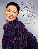 Wiseman, Nancie M.: Knitted Shawls, Stoles, & Scarves