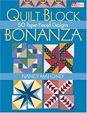 Mahoney, Nancy: Quilt Block Bonanza: 50 Paper-pieced Designs Mahoney, Nancy: Quilt Block Bonanza: 50 Paper-pieced Designs