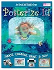 Posterize It!: Shoot, Enlarge, Print and Sew