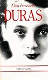 Vircondelet, Alain: Duras: A Biography Vircondelet, Alain: Duras: A Biography