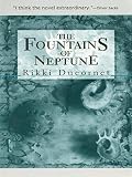 Ducornet, Rikki: The Fountains of Neptune