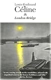 Celine, Louis Ferdinand: London Bridge