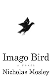 Mosley, Nicholas: Imago Bird Mosley, Nicholas: Imago Bird